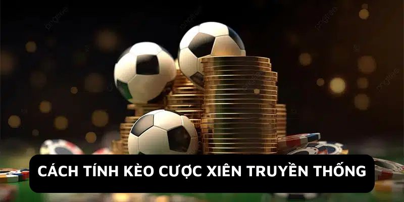 Cách tính cược xiên bóng đá UU88 dễ hiểu